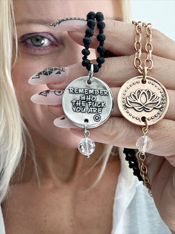 REMEMBER WHO THE FUCK YOU ARE | LOTUS | Original Necklace